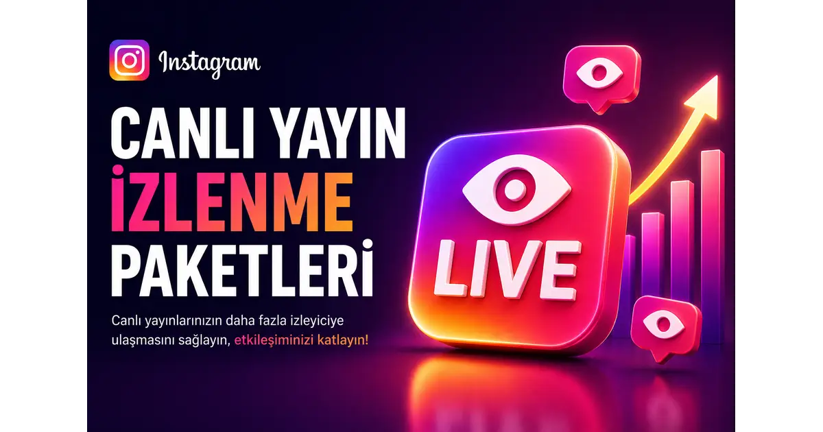Instagram Canlı Yayın İzlenme Satın Al