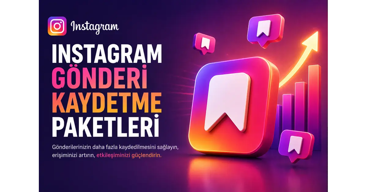 Instagram Gönderi Kaydetme Satın Al