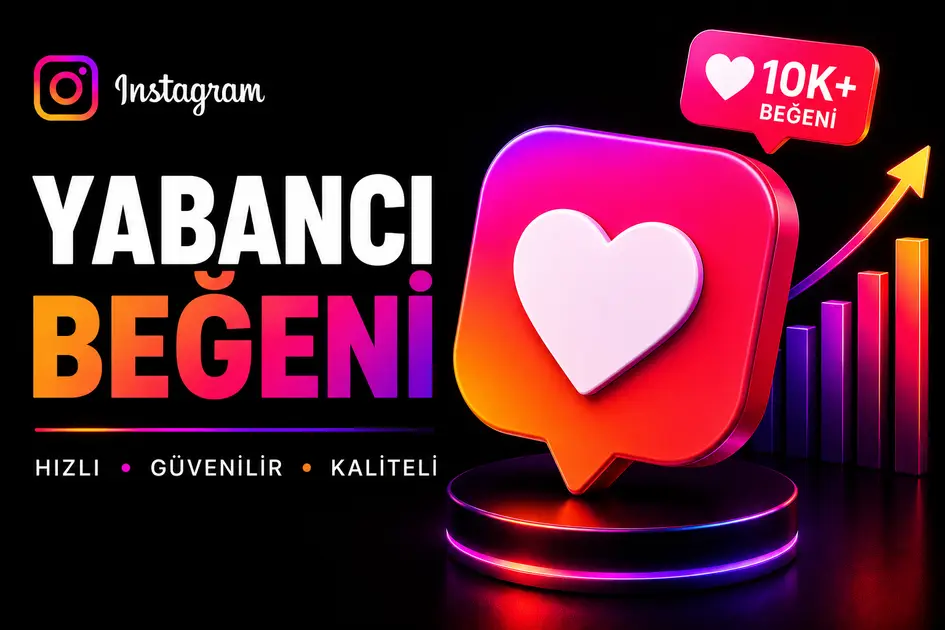 Instagram Yabancı Beğeni Satın Al