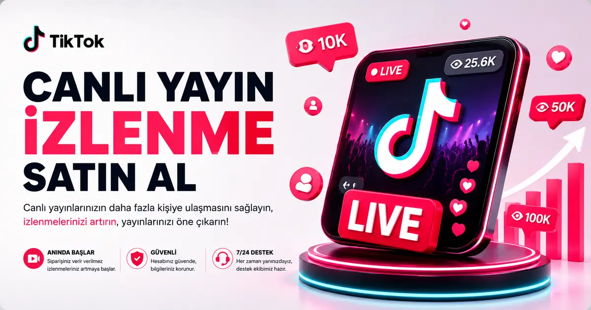 TikTok Canlı Yayın İzlenme Satın Al