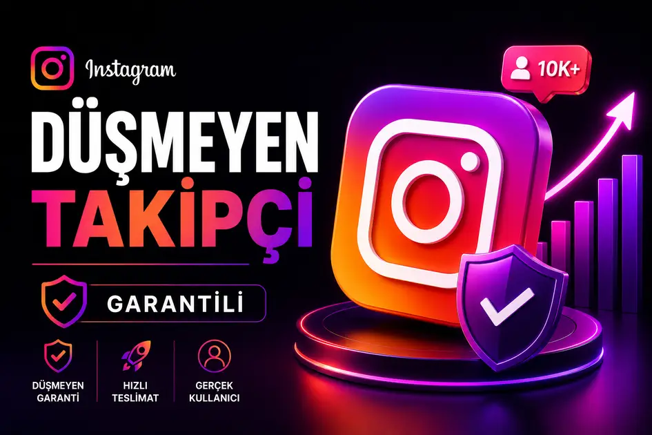 Instagram Düşmeyen Takipçi Satın Al